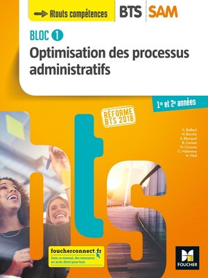cover image of BLOC 1--Optimisation des processus administratifs--BTS SAM 1 et 2--Éd. 2018 --Manuel FXL